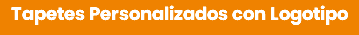 Tapetes Personalizados con Logotipo