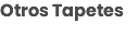 Otros Tapetes